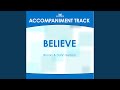 Believe (Medium Key F with Background Vocals)