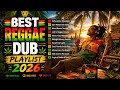 BEST REGGAE DUB PLAYLIST 2026 🌴 Chill Reggae Music & Tropical Sunset Vibes