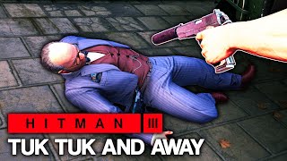 HITMAN™ 3 - Tuk-Tuk and Away (Silent Assassin)
