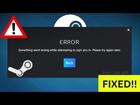 How To Fix Login Error Code E84 In Steam in Windows