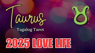 ♉ TAURUS 2️⃣0️⃣2️⃣5️⃣ LOVE READING 😍 Kapalaran Sa Pag-ibig 💞 Ano'ng Parating? 💗 Tagalog Tarot