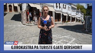 Gjirokastra pa turistë gjatë qershorit. Tregtarët thirrje për turizëm patriotik @News24Albania