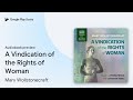 A Vindication of the Rights of Woman by Mary Wollstonecraft · Audiobook preview