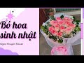 Hướng dẫn bó hoa| Bó hoa sinh nhật hồng song hỷ| Ngọc Khuyên flower