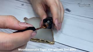 Moonbasanails Tiger eye géllakk 5ml #840