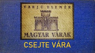 CSEJTE VÁRA - Varjú Elemér: Magyar Várak (1932.) \