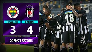 ÖZET: Fenerbahçe 3-4 Beşiktaş | 10. Hafta - 2020/21