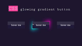 creative gradient button Hover effects using HTML CSS only