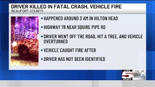 VIDEO: Driver dies in Beaufort County crash, vehicle fire