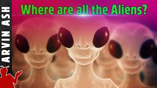 Are we alone in the universe? Where are all the aliens? Fermi Paradox Solutions & Drake Equation