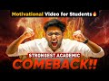 How to Make Your Biggest Academic Comeback 🔥 | Strong Motivational Video For Students