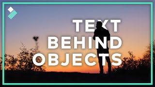 Add Text Behind Objects! | Wondershare Filmora X Tutorial