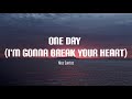 One Day (I'm Gonna Break Your Heart) - Nico Santos (Lyrics video)