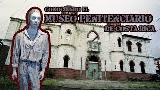 #Vlog Conociendo el Museo Penitenciario de Costa Rica