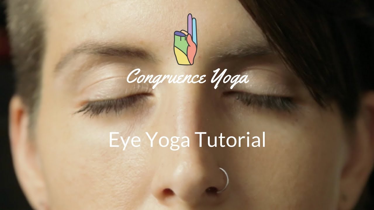 Eye Yoga Tutorial Youtube