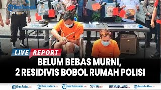 🔴 DUA RESIDIVIS NEKAT BOBOL RUMAH POLISI Di Trenggalek, Baru  Bebas Bersyarat, Belum Bebas Resmi