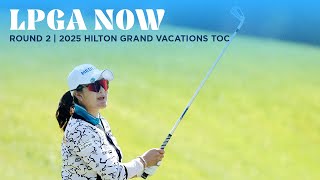 LPGA Now | 2025 Hilton Grand Vacations Tournament of Champions Round 2