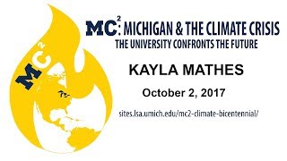 MC2: Michigan & the Climate Crisis: Kayla Mathes