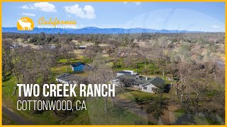 Two Creek Ranch | Cottonwood, California