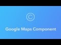 Ionic Creator Tutorials // Google Maps Component