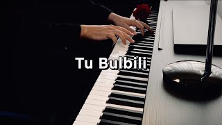 Rojin - Tu Bulbili (Piano Cover)