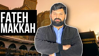Fatah_E_Makkah | The Conquest of Mecca | Hindi and Urdu Explained | Tomorrow’s Life