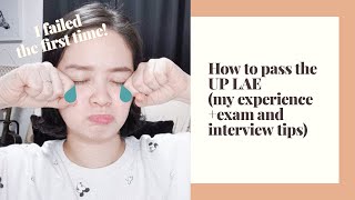 HOW TO PASS THE UP LAE + EXAM AND INTERVIEW TIPS + MY EXPERIENCE