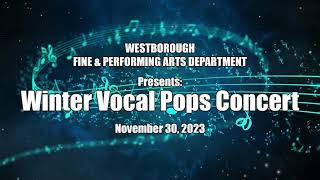 Westborough High School Winter Vocal Pops Concert - November 30, 2023