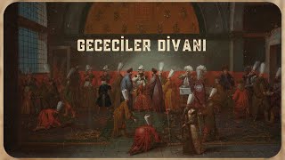 Tarih 101 | Gececiler Divanı