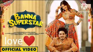 Banna superstar | Diler kharkiya | Anjali | Raghav | Upasna Gahlot New Haryanvi Rajasthani song 2023