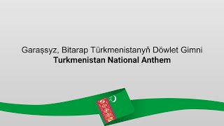 Turkmenistan National Anthem with Lyrics and English Translation 🇹🇲 | Anthem of Turkmenistan 🎶