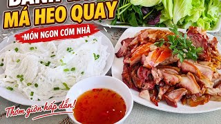Má Heo Quay Thơm Giòn | Ăn Với Bánh Hỏi Và Rau Sống Rất Hấp Dẫn 🍽️
