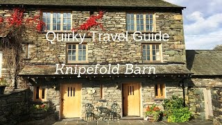 Quirky Travel Review: Knipefold Barn - Lake District Self-Catering Cottage