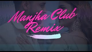 MANJHA Remix | Club House Mix DJ EverBlaZin | Vishal Mishra | EDM