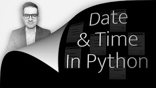 Date & Time In Python: 9 Ways (2 Min) To Use Date & Time Modules