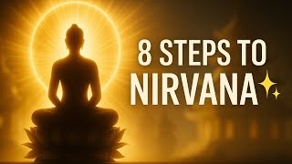 How to Reach Nirvana ✨ 8 Ancient Steps to Awaken Inner Stillness