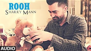 Rooh Full official Video Sharry Maan   Parmish Verma   Mista Baaz   New Punjabi song