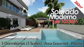 SOBRADO MODERNO - 260M² - LOTE 10 X 30M - 3 DORMITÓRIOS E ÁREA GOURMET