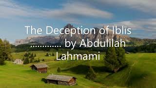 The Deception of Iblīs......... by Abdulilah Lahmami