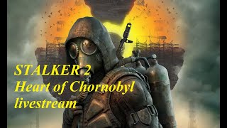 STALKER 2: Heart of Chornobyl 26.12 пока есть свет #stream