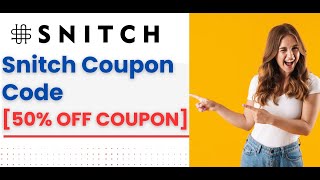 Snitch Coupon Code | Get 50% Discount on Snitch Using Snitch Discount Code