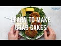 Learn to Make Crab Cakes | Simple Seafood Recipes