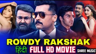 Rowdy Rakshak Movie || Ravdy Rakshak Full Movie in Hindi dubbed / Latest Hindi dubbed Movie South