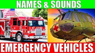 EMERGENCY VEHICLES Names and Sounds | Fire Truck, Police Car, Ambulance for Children, Toddlers
