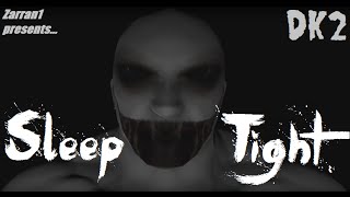 Sleep -Tight [Oculus VR Horror]