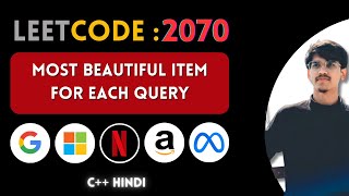 Leetcode 2070. Most Beautiful Item for Each Query | C++ | Hindi | Abhishek Sensei