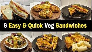 ६ आसान और झटपट वेज सैंडविच | 6 Tasty Veg Sandwich Recipes | Veg Sandwich