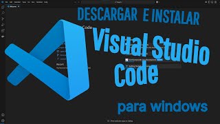 ☑ DESCARGAR E INSTALAR Visual Studio Code para Windows