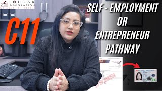 Canadian Immigration | C11 Self Employment or Entrepreneur Pathway | @cougarimmi