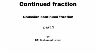 lec 4 continued fraction: Gaussian continued fraction part 1